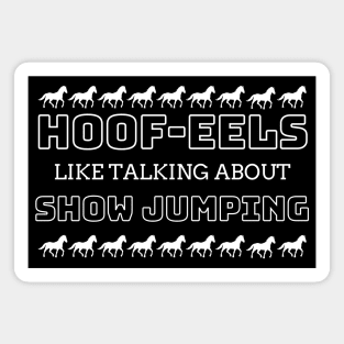 HOOF-eels Like Talking About Show Jumping Magnet